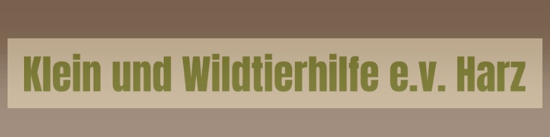 Klein und Wildtierhilfe e. V. Harz